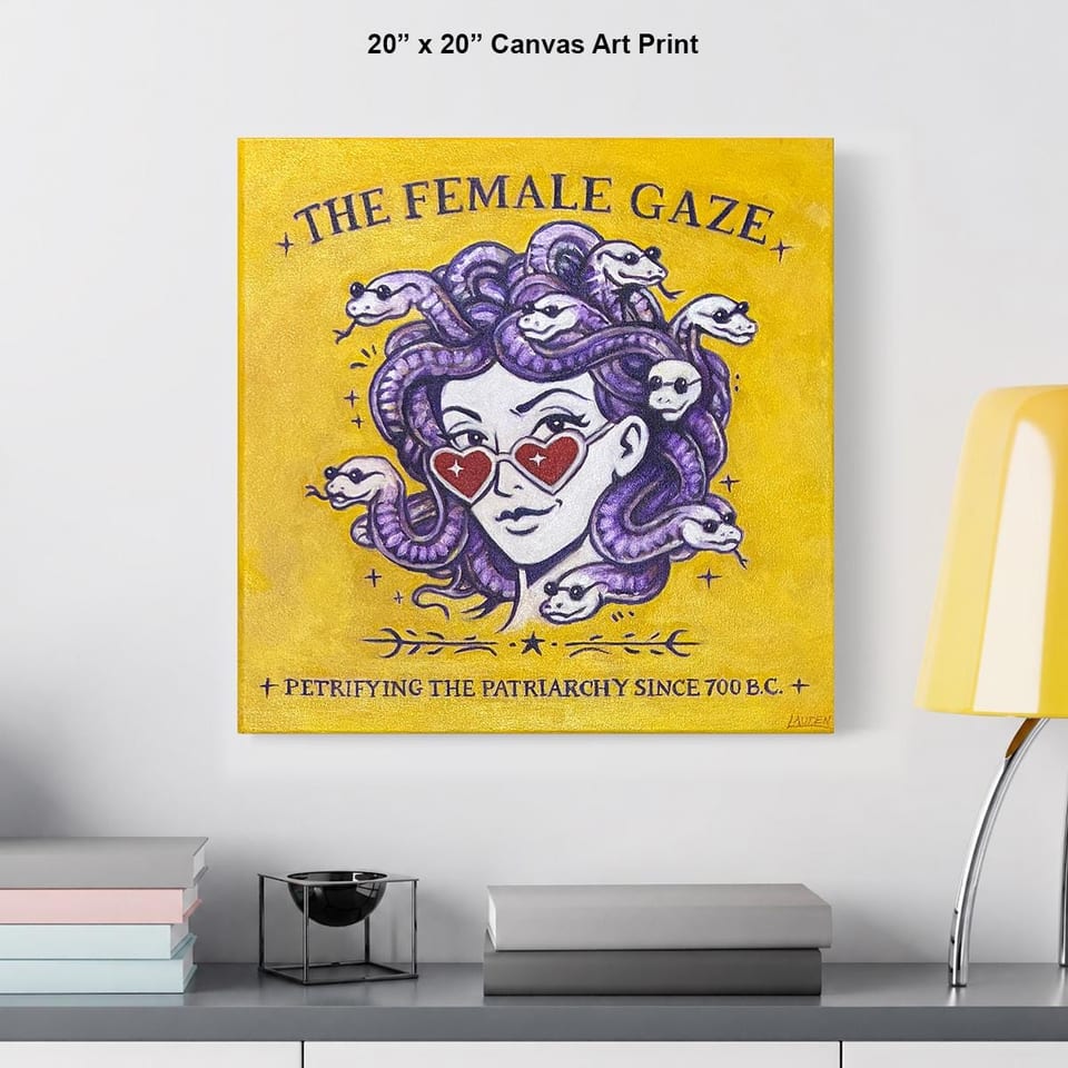 A 20" x 20" canvas art print with a yellow background. The artwork features a Medusa-like figure with purple hair and snakes, wearing heart-shaped sunglasses. Text reads "THE FEMALE GAZE" and "PETRIFYING THE PATRIARCHY SINCE 700 B.C."